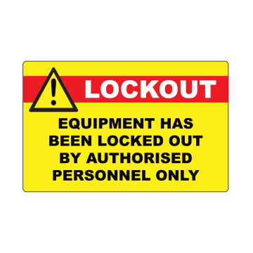 equipment has been locked out by authorised personnel only labels